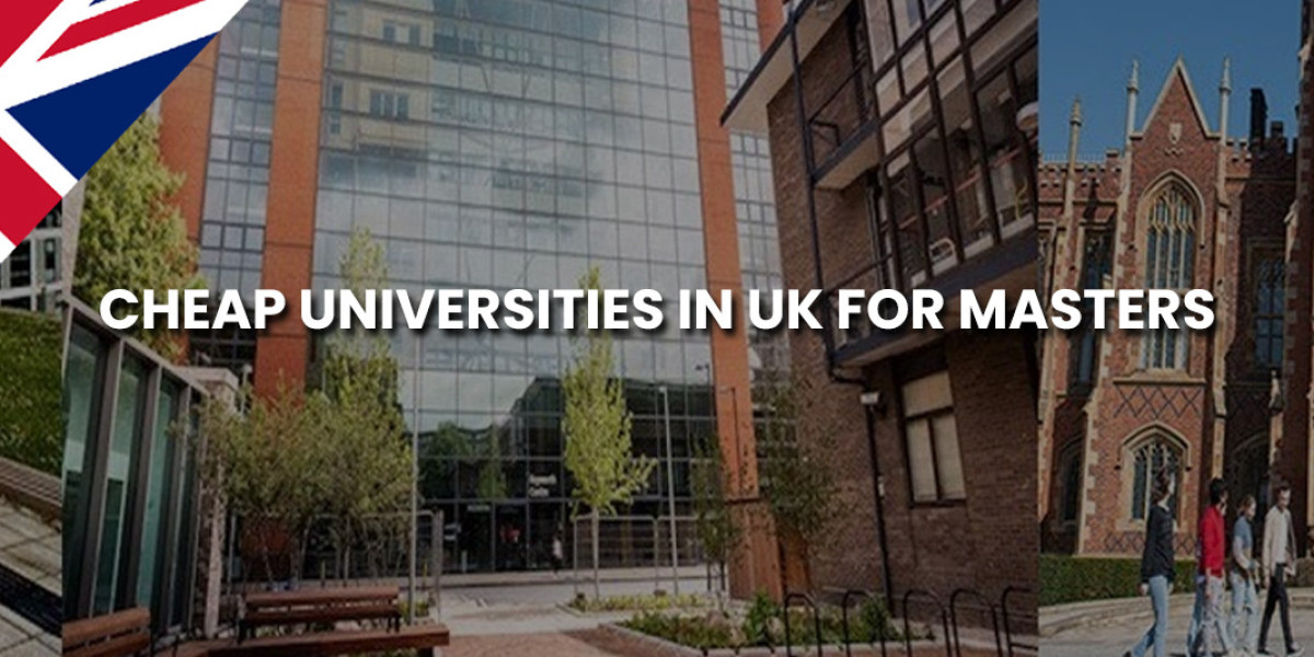 Cheap Universities in UK for Masters for International Students