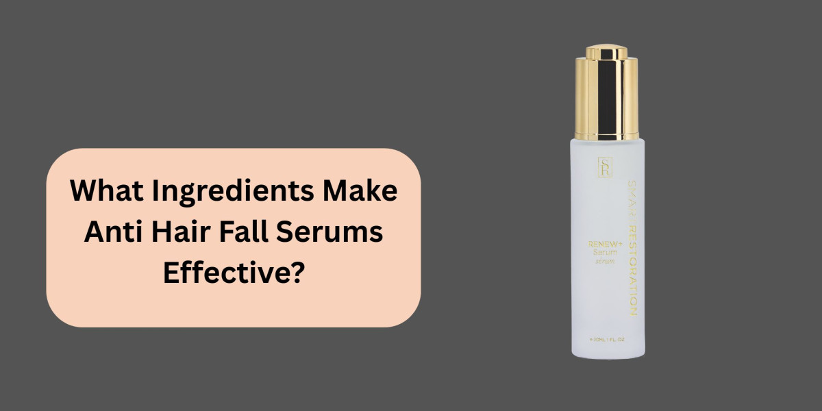 What Ingredients Make Anti Hair Fall Serums Effective?