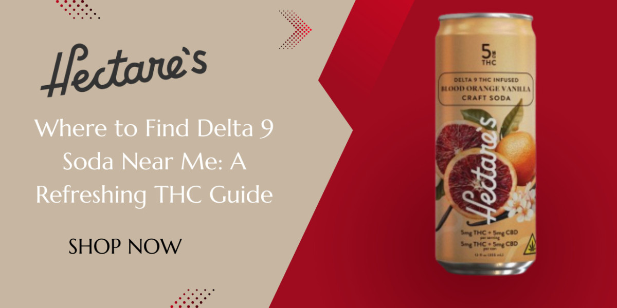 Where to Find Delta 9 Soda Near Me: A Refreshing THC Guide