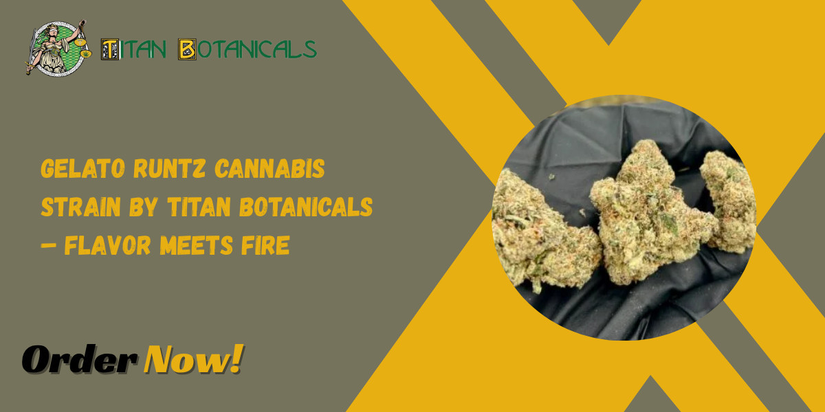 Gelato Runtz Cannabis Strain by Titan Botanicals – Flavor Meets Fire