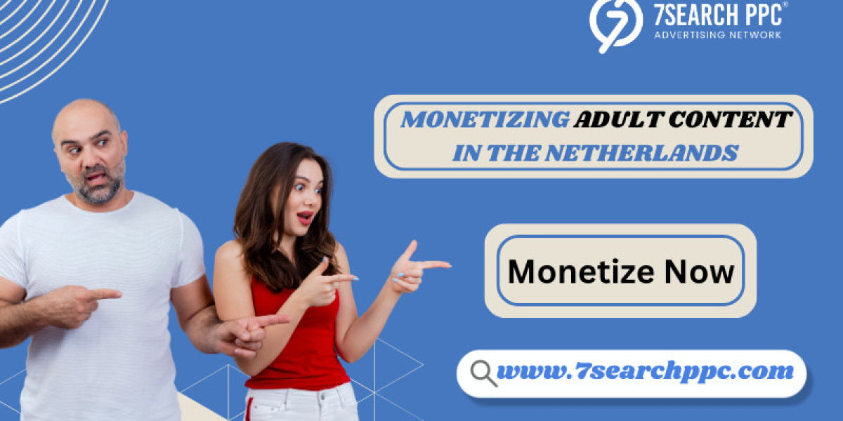 Monetizing Adult Content in the Netherlands: What Works in 2025?