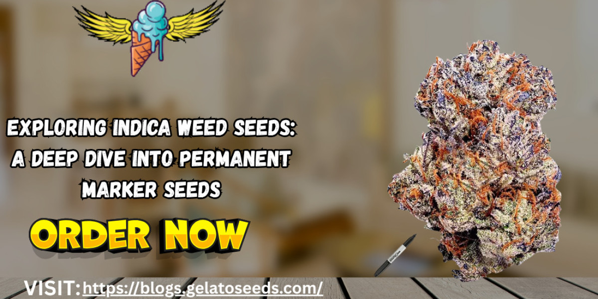 Exploring Indica Weed Seeds: A Deep Dive into Permanent Marker Seeds