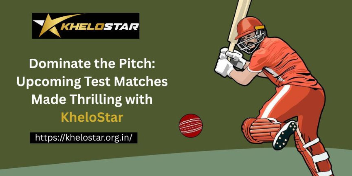 Dominate the Pitch: Upcoming Test Matches Made Thrilling with KheloStar