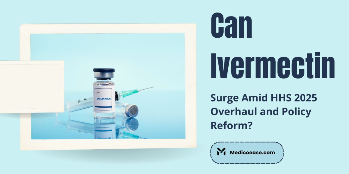 Can Ivermectin Surge Amid HHS 2025 Overhaul and Policy Reform?
