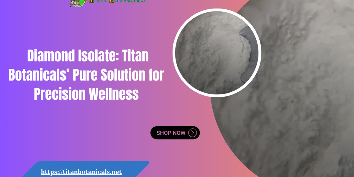 Diamond Isolate: Titan Botanicals’ Pure Solution for Precision Wellness