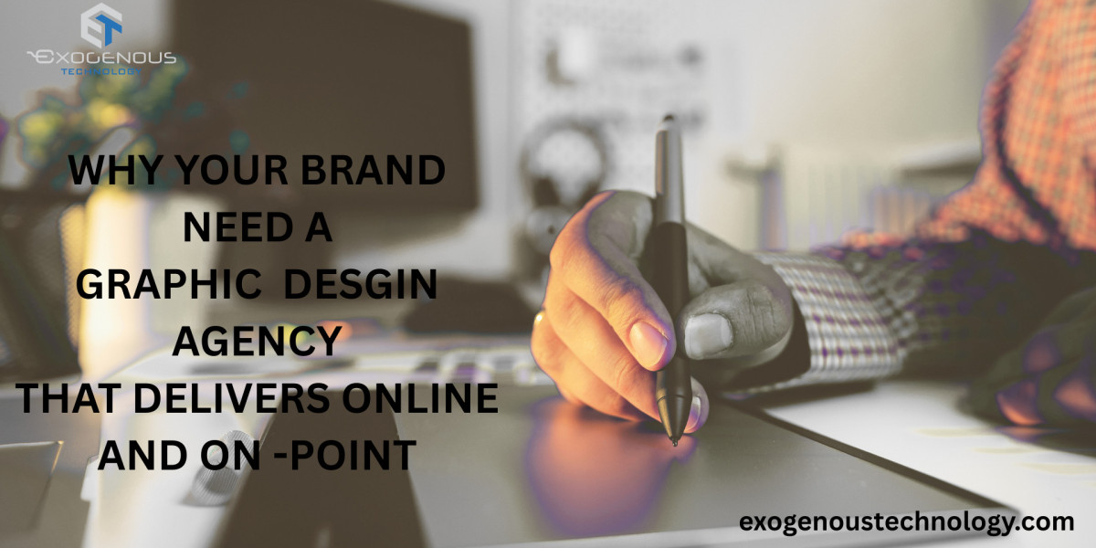 Why Your Brand Needs a Graphic Design Agency That Delivers Online and On-Point