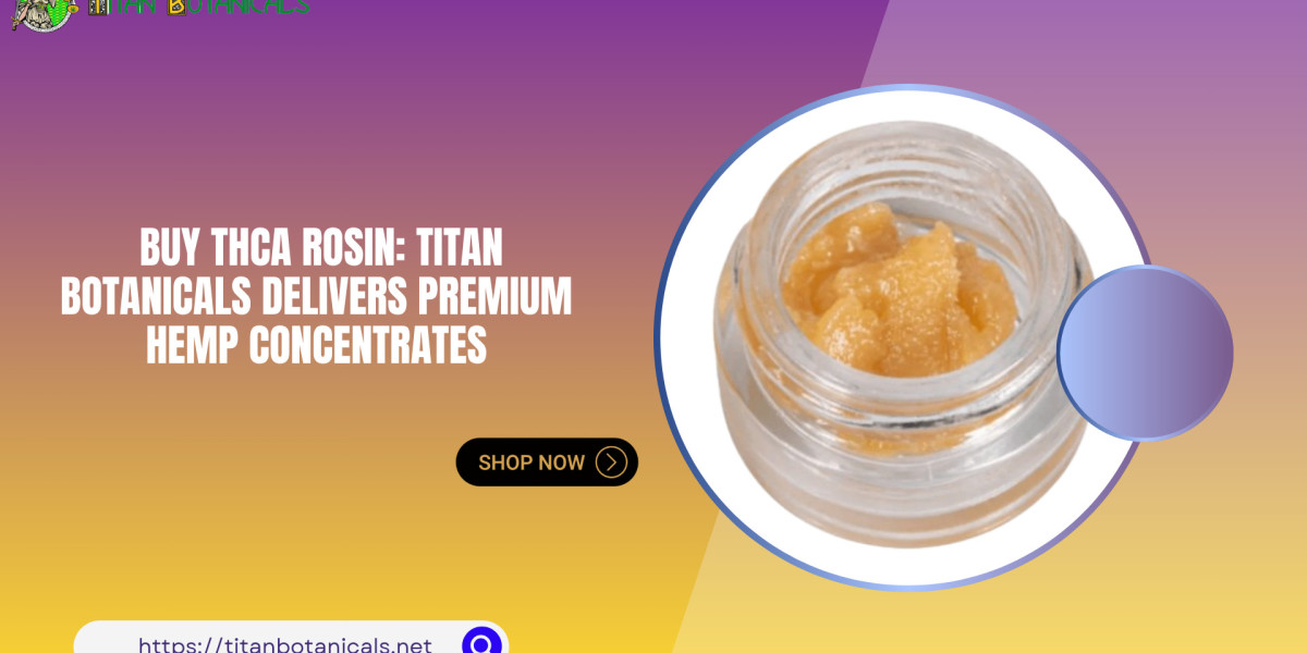 Buy THCA Rosin: Titan Botanicals Delivers Premium Hemp Concentrates