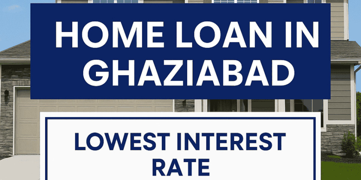 Your Complete Guide to Getting a Home Loan in Ghaziabad – 2025