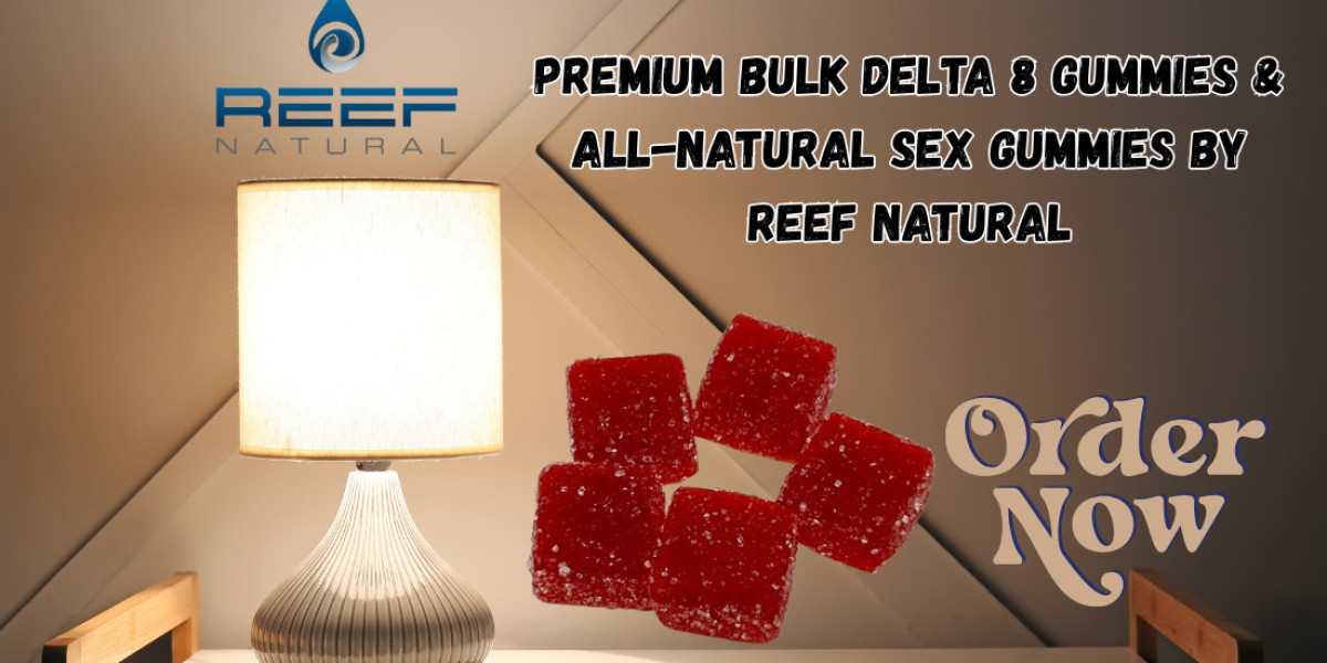 Premium Bulk Delta 8 Gummies & All-Natural Sex Gummies by Reef Natural