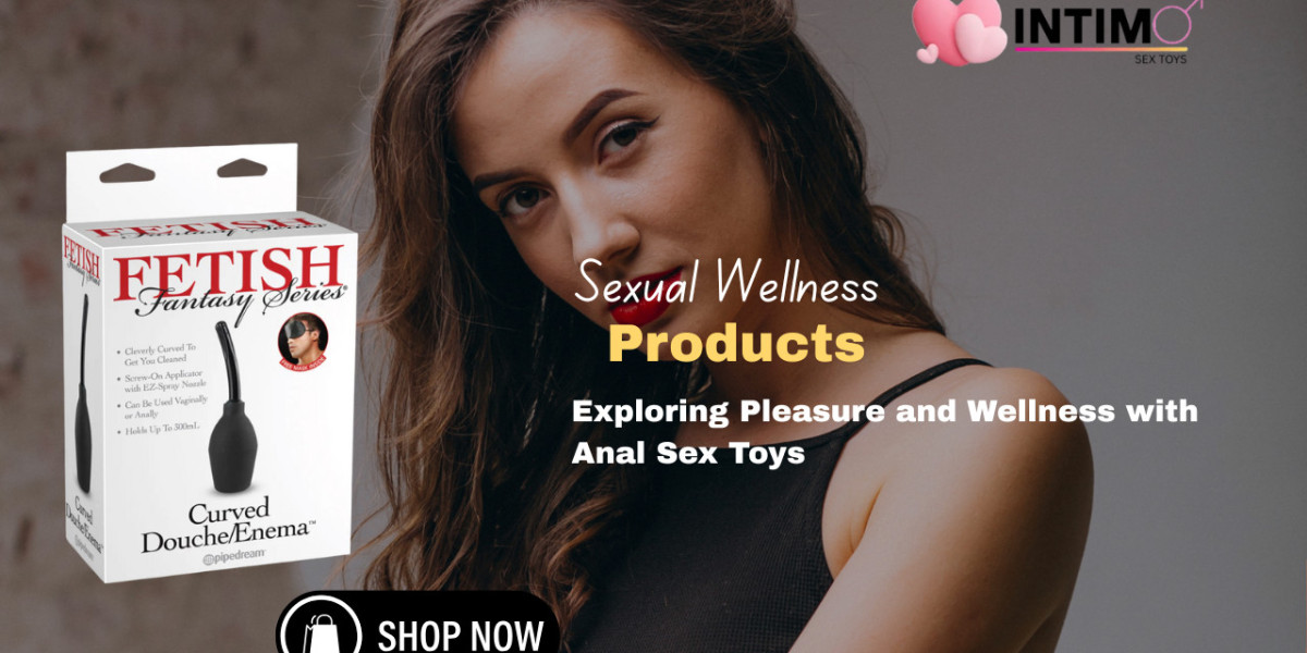 Safe and Exciting Anal Sex Toys for Exploration & Wellness