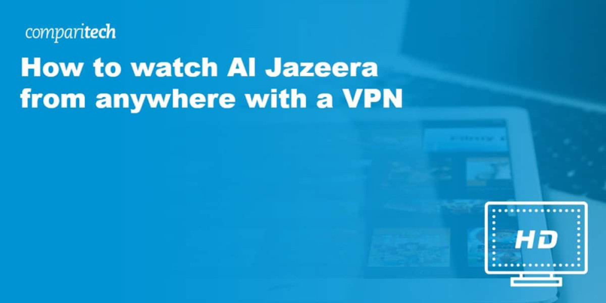 Al Jazeera VPN Guide – Stream Live Anywhere Easily
