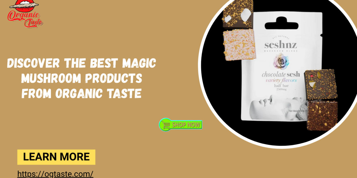 Discover the Best Magic Mushroom Products from Organic Taste
