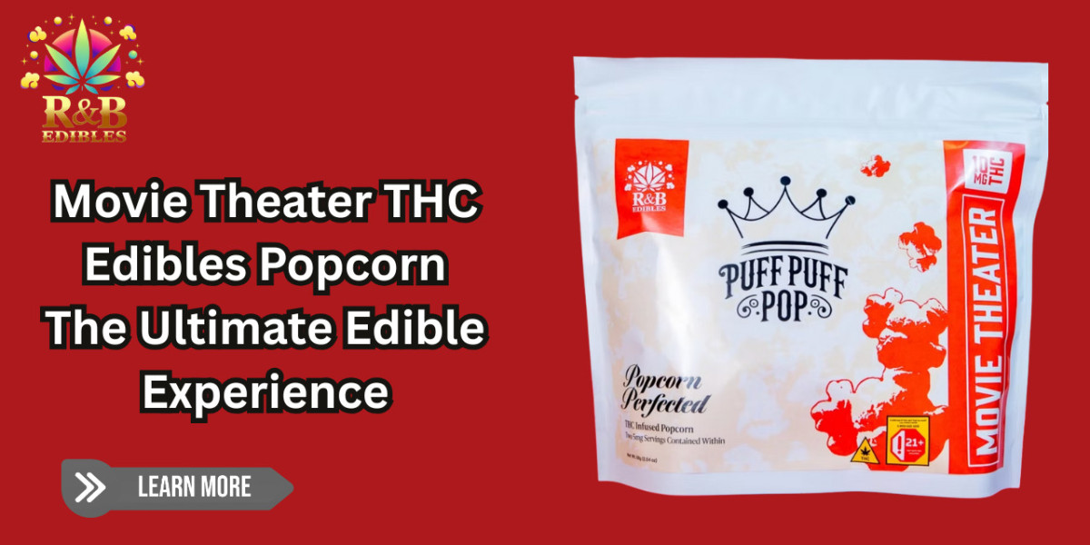 Movie Theater THC Edibles Popcorn The Ultimate Edible Experience