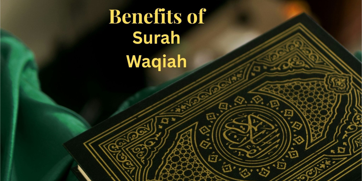 The Benefits of Surah Waqiah