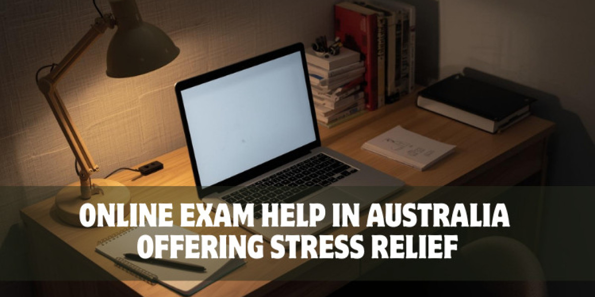 Online Exam Help in Australia Offering Stress Relief