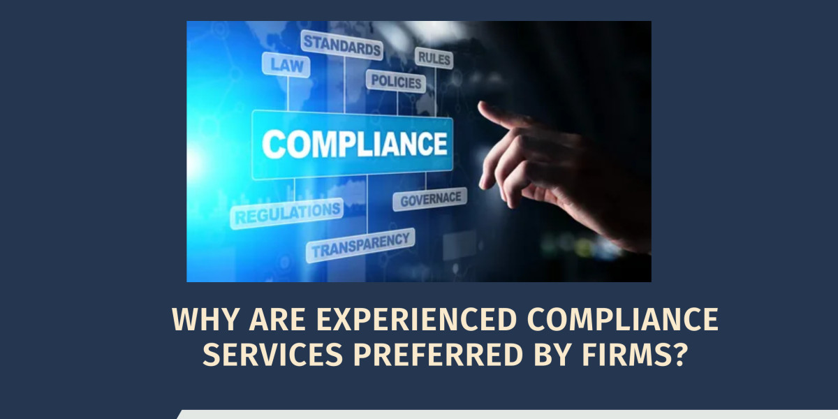 Why Are Experienced Compliance Services Preferred by Firms?