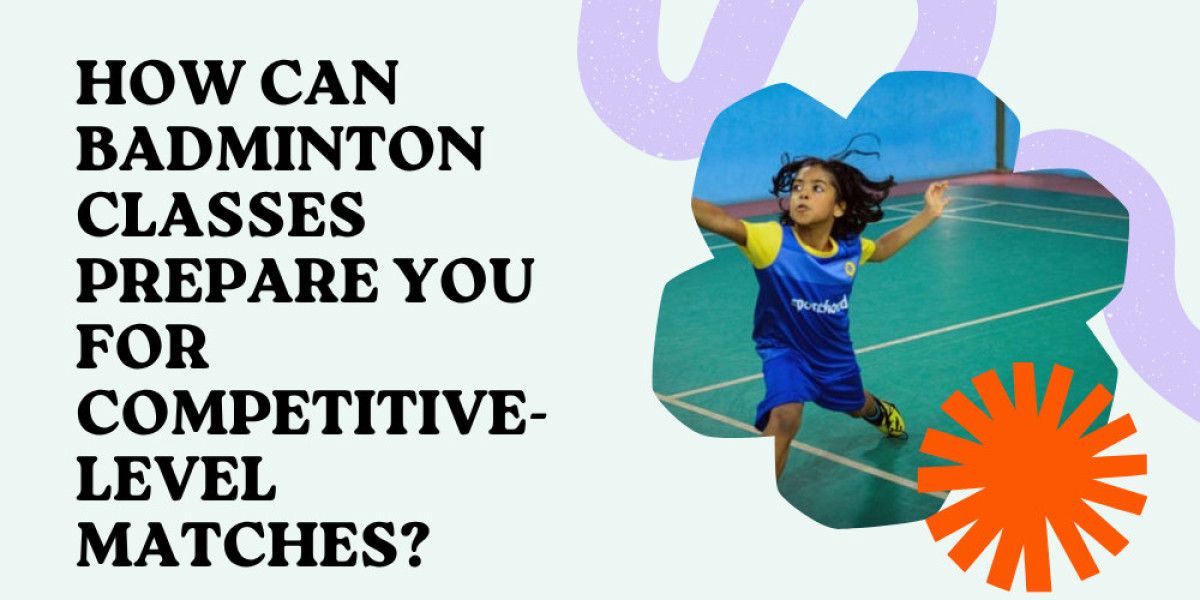 How Can Badminton Classes Prepare You for Competitive-Level Matches?