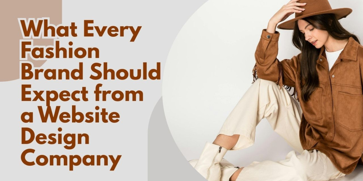 What Every Fashion Brand Should Expect from a Website Design Company