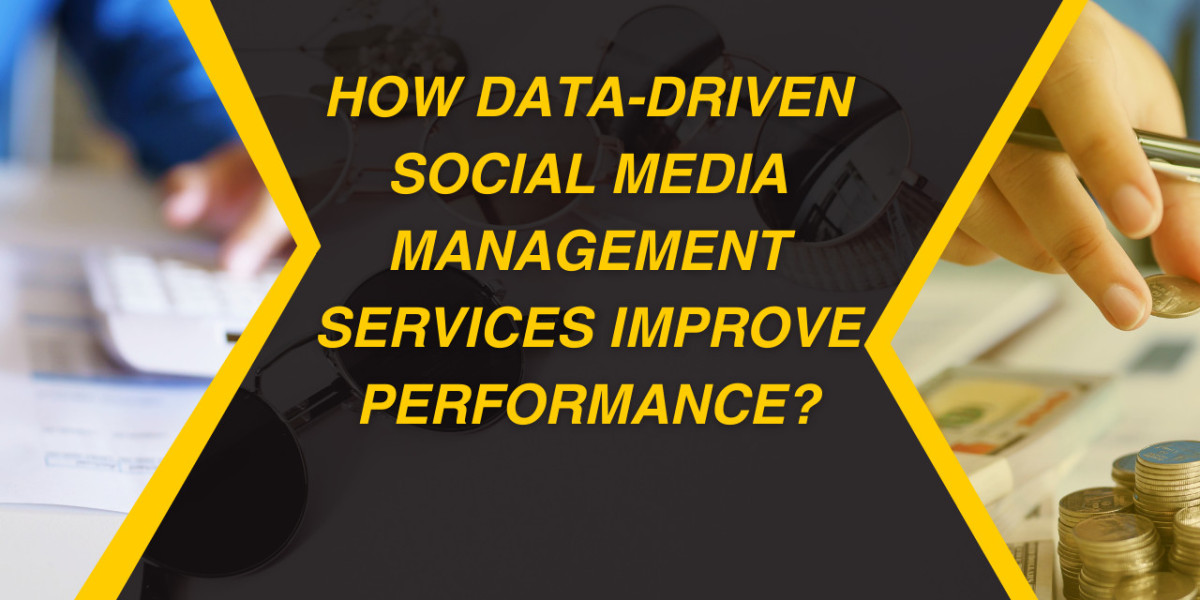 How Data-Driven Social Media Management Services Improve Performance