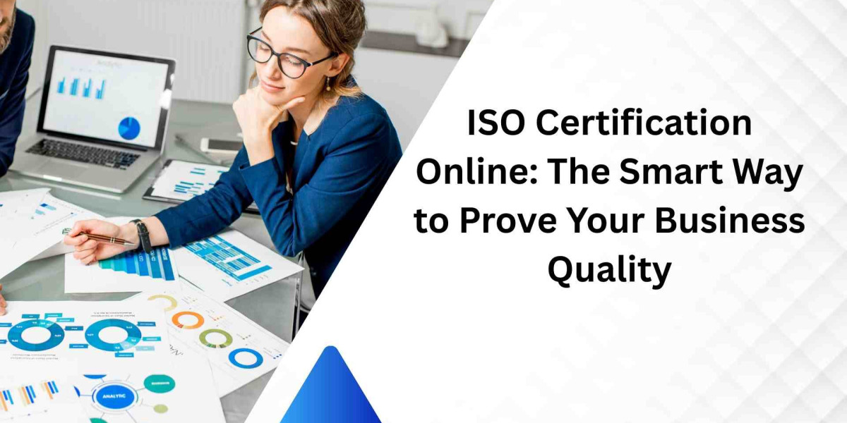 ISO Certification Online: The Smart Way to Prove Your Business Quality