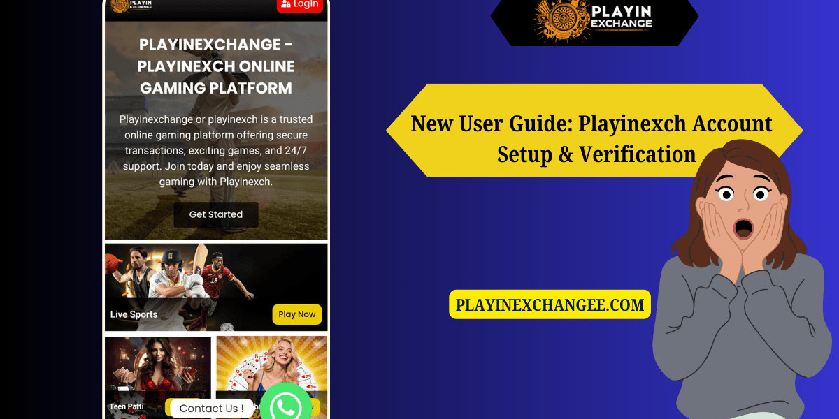 New User Guide: Playinexch Account Setup & Verification
