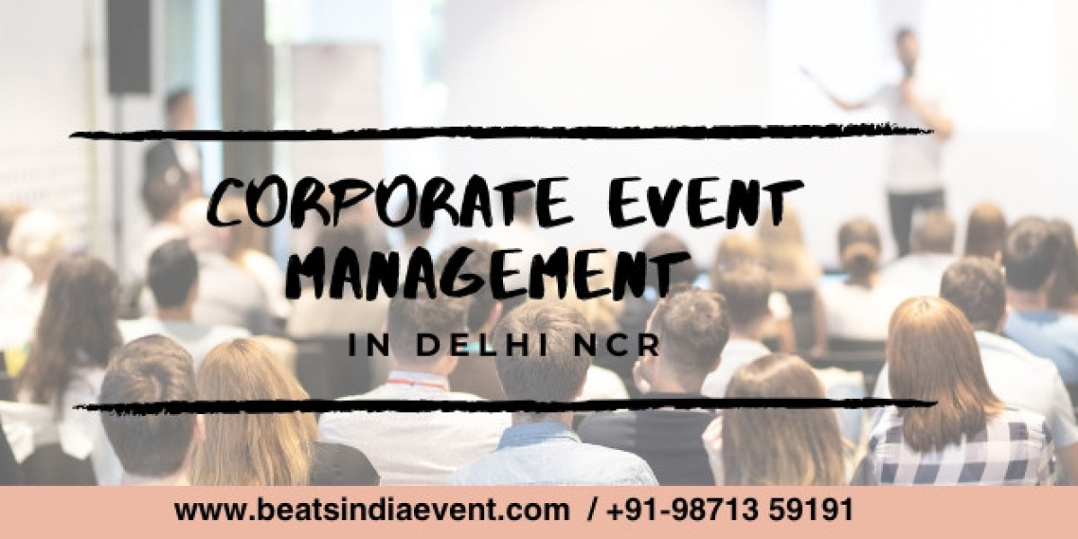 Benefits of Professional Corporate Event Management in Delhi NCR