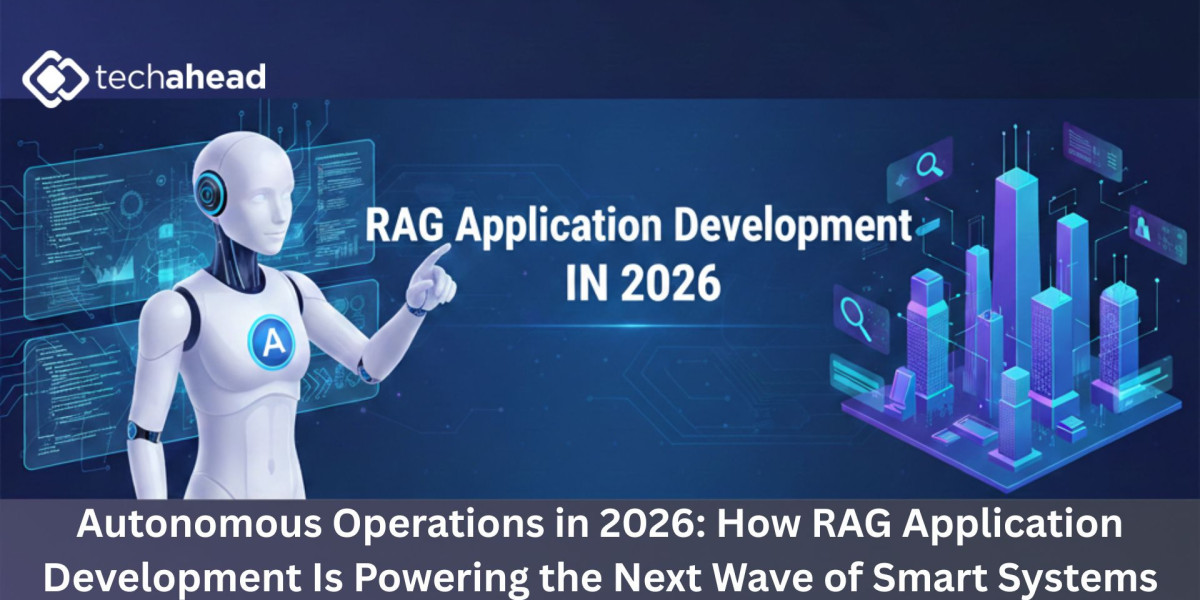 Autonomous Operations in 2026: How RAG Application Development Is Powering the Next Wave of Smart Systems