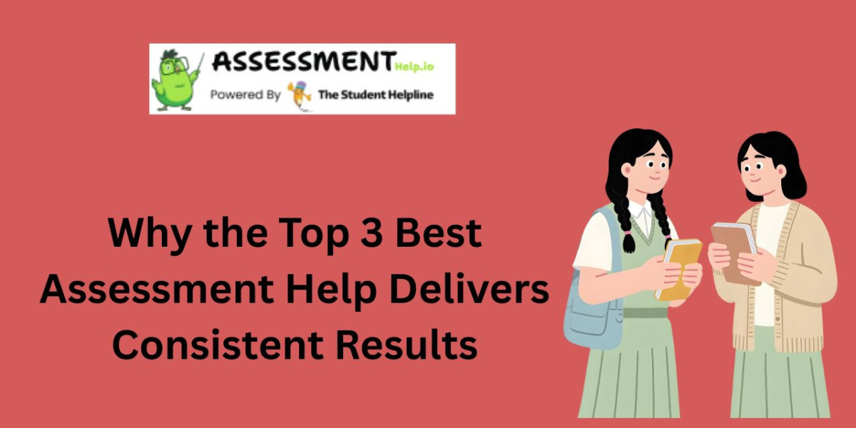 Why the Top 3 Best Assessment Help Delivers Consistent Results