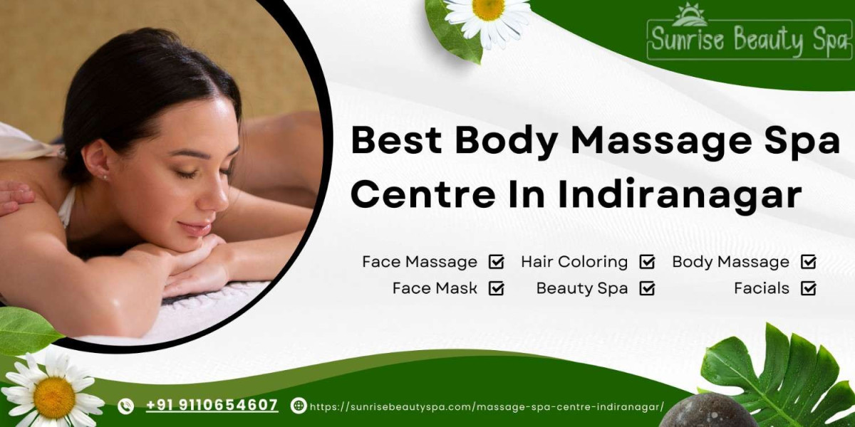 Best Body Massage Spa Centre In Indiranagar for Wellness Care