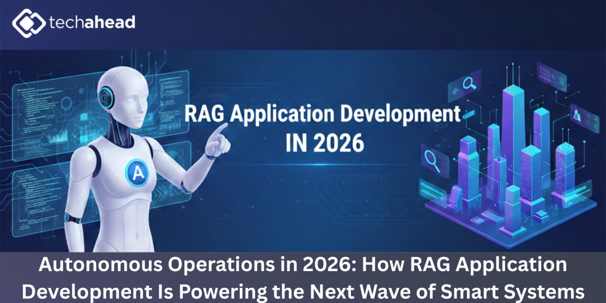 Autonomous Operations in 2026: How RAG Application Development Is Powering the Next Wave of Smart Systems