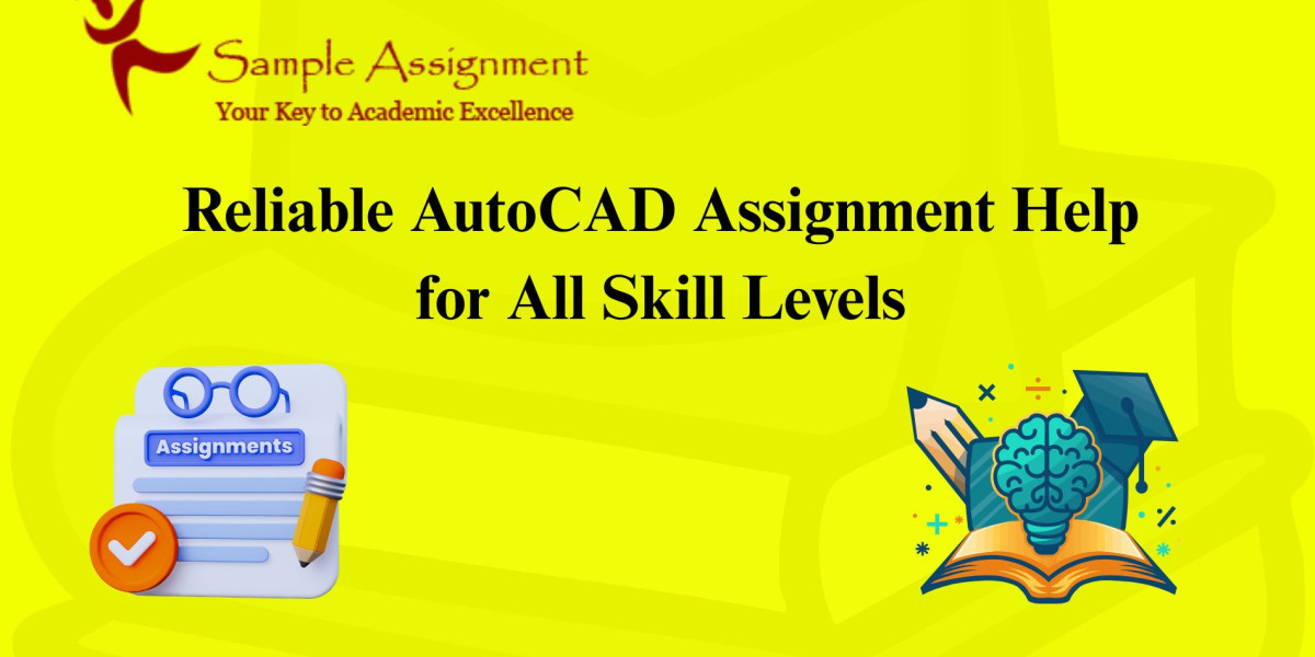 Reliable AutoCAD Assignment Help for All Skill Levels