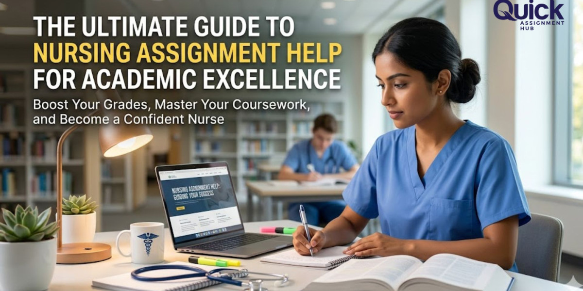 The Ultimate Guide to Nursing Assignment Help for Academic Excellence