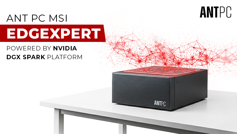 ANT PC Delivers India’s First MSI EdgeXpert Powered by NVIDIA DGX Spark Platform