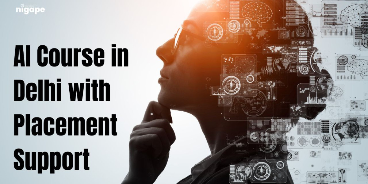 AI Course in Delhi with Placement Support: Build a Future-Ready Career in Artificial Intelligence