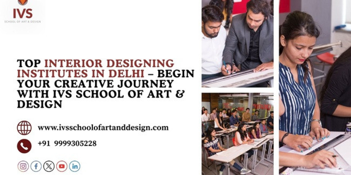 Best Interior Designing Institute in Delhi – IVS School of Art & Design