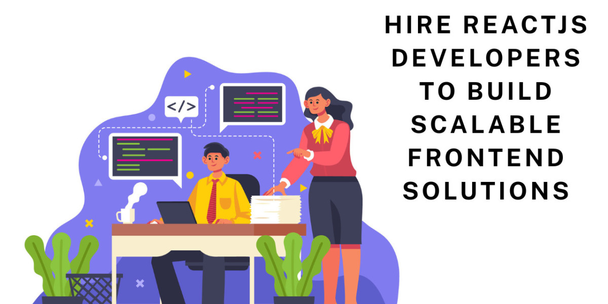 Hire ReactJS Developers to Build Scalable Frontend Solutions