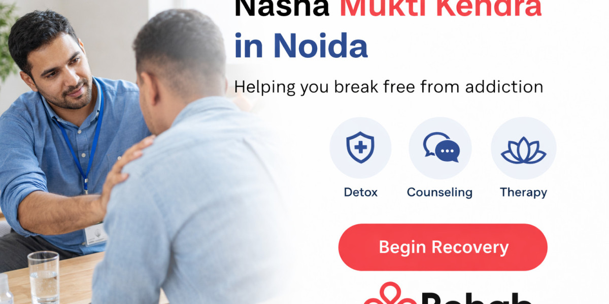 Affordable Nasha Mukti Kendra in Noida for Complete De-Addiction Treatment