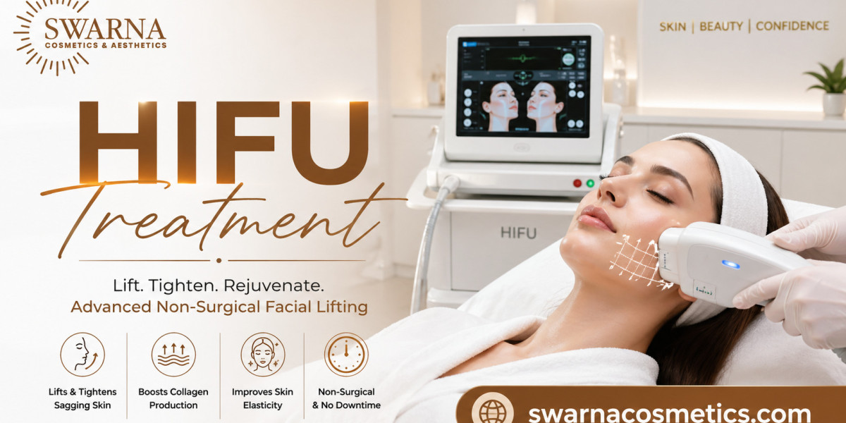 HIFU Treatment The Future of Non-Surgical Skin Tightening and Youthful Confidence
