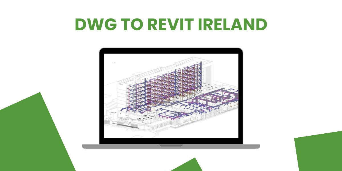 DWG to Revit Ireland: Transforming CAD Drawings into Intelligent BIM Models