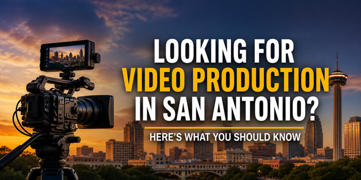 Looking for Video Production in San Antonio? Here’s What You Should Know