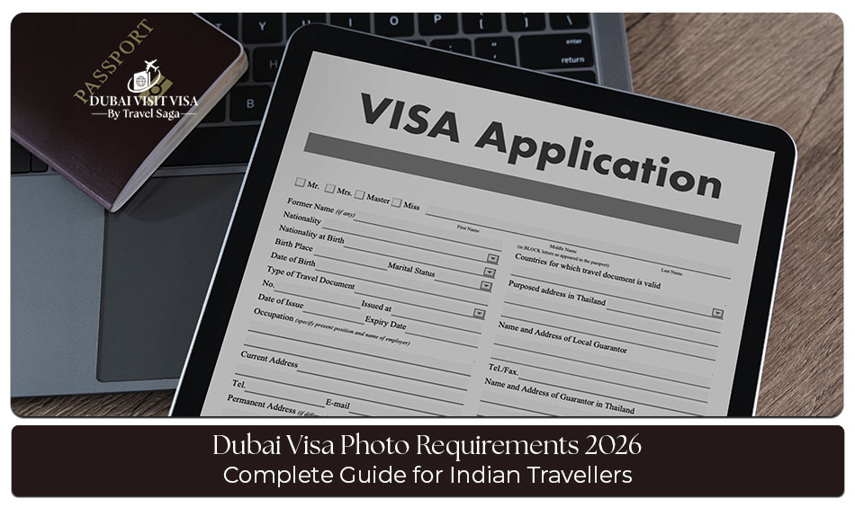 Dubai Visa Photo Requirements 2026: Complete Guide for Indians