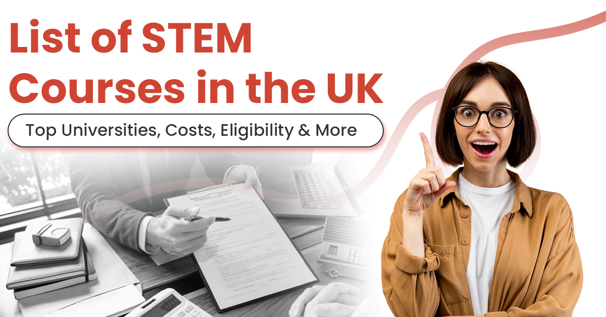List of STEM Courses in the UK: Top Universities, Costs