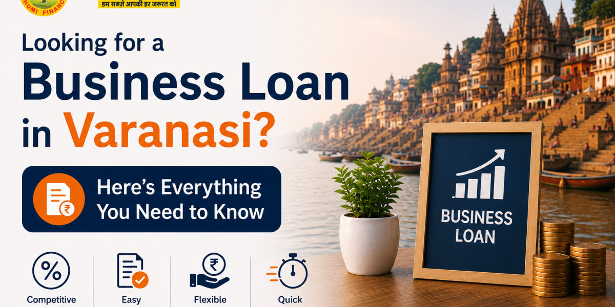 Looking for a Business Loan in Varanasi? Here's Everything You Need to Know