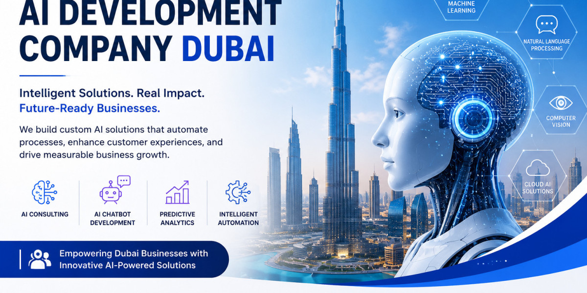 Why Businesses Trust AI Development Company Dubai for Smarter Digital Transformation Today