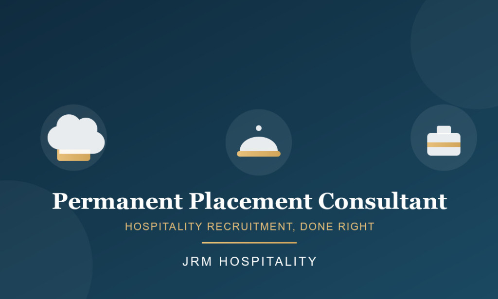 Permanent Placement Consultant: How JRM Hospitality Builds Teams That Last