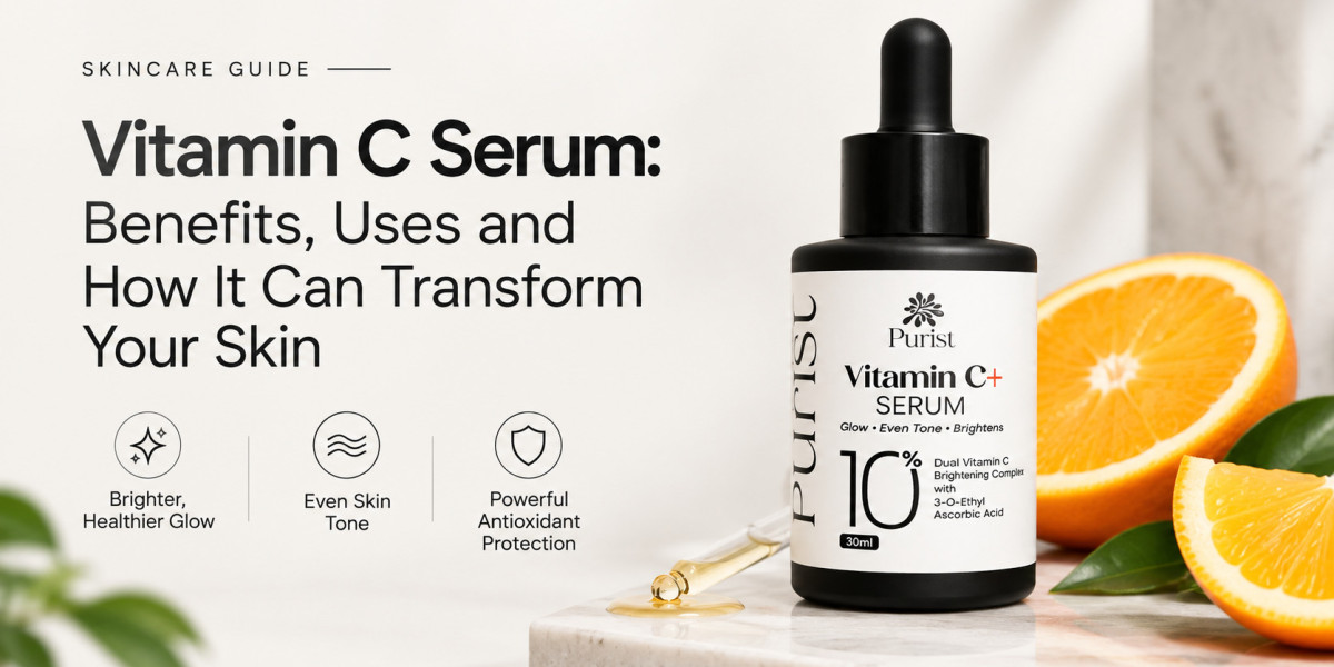 Vitamin C Serum: Benefits, Uses and How It Can Transform Your Skin