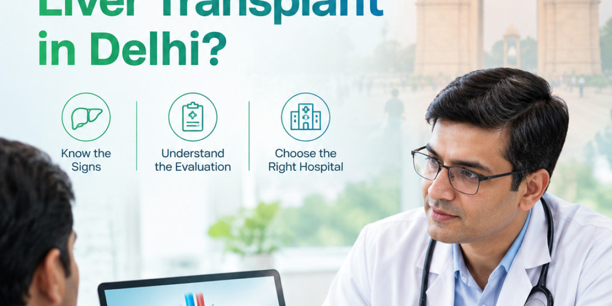 Liver Transplant in Delhi – Preparing for a Successful Transplant Journey